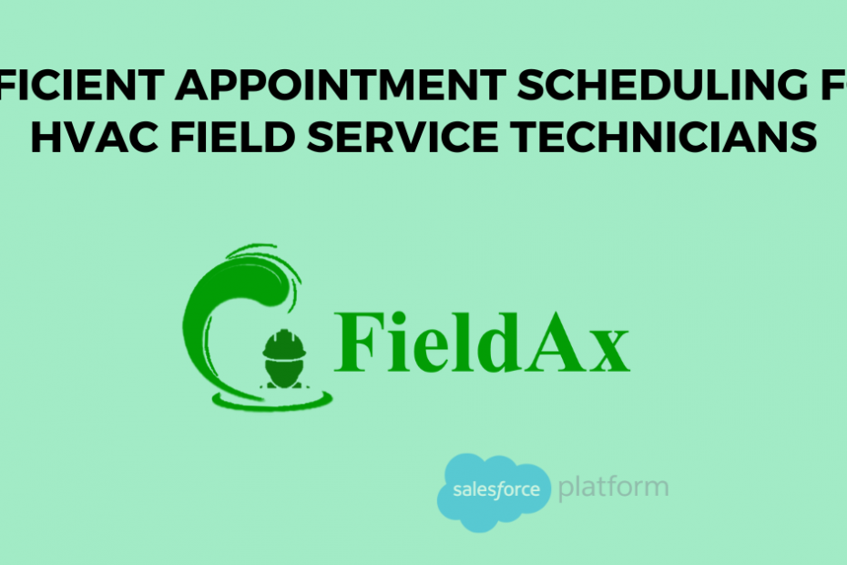 Efficient Appointment Scheduling for HVAC Field Service Technicians
