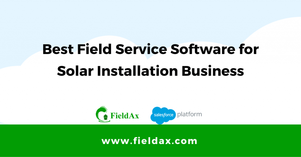 Field Service Software for Solar Installation Business