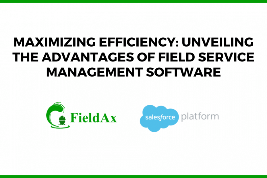 What Are the Benefits of Field Service Management Software
