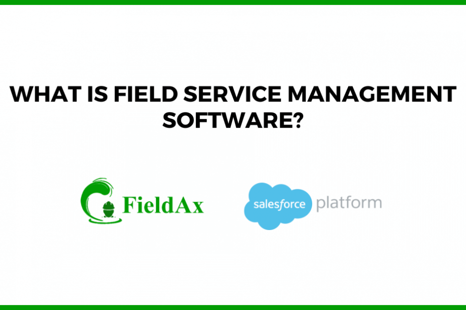 What is Field Service Management Software?