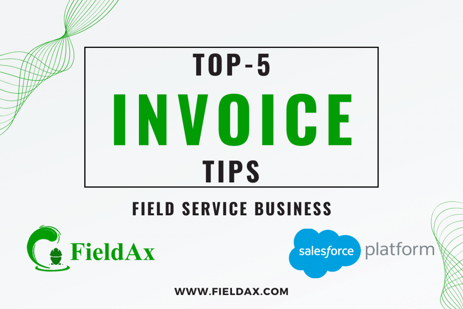 Top 5 Invoicing Tips for Field Service Business