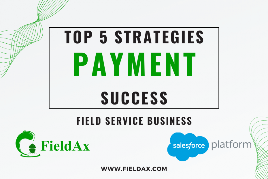 Top 5 Strategies for Field Service Businesses