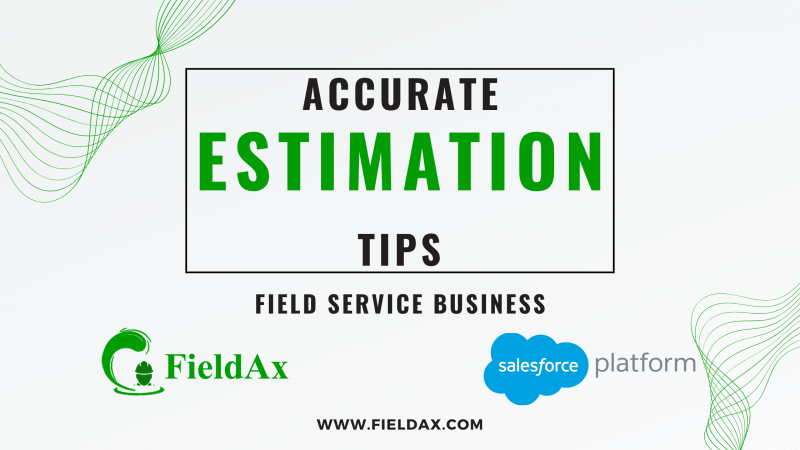 Top Expert Tips for Field Service Business to Generate Estimation