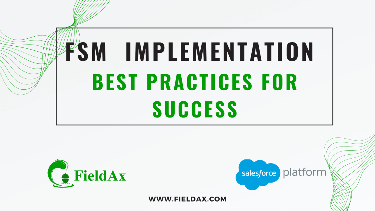 Field Service Software Implementation Best Practices for Success